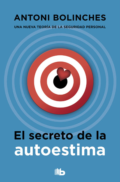 El secreto de la autoestima / The Secret to Self-Esteem (Spanish Edition)
