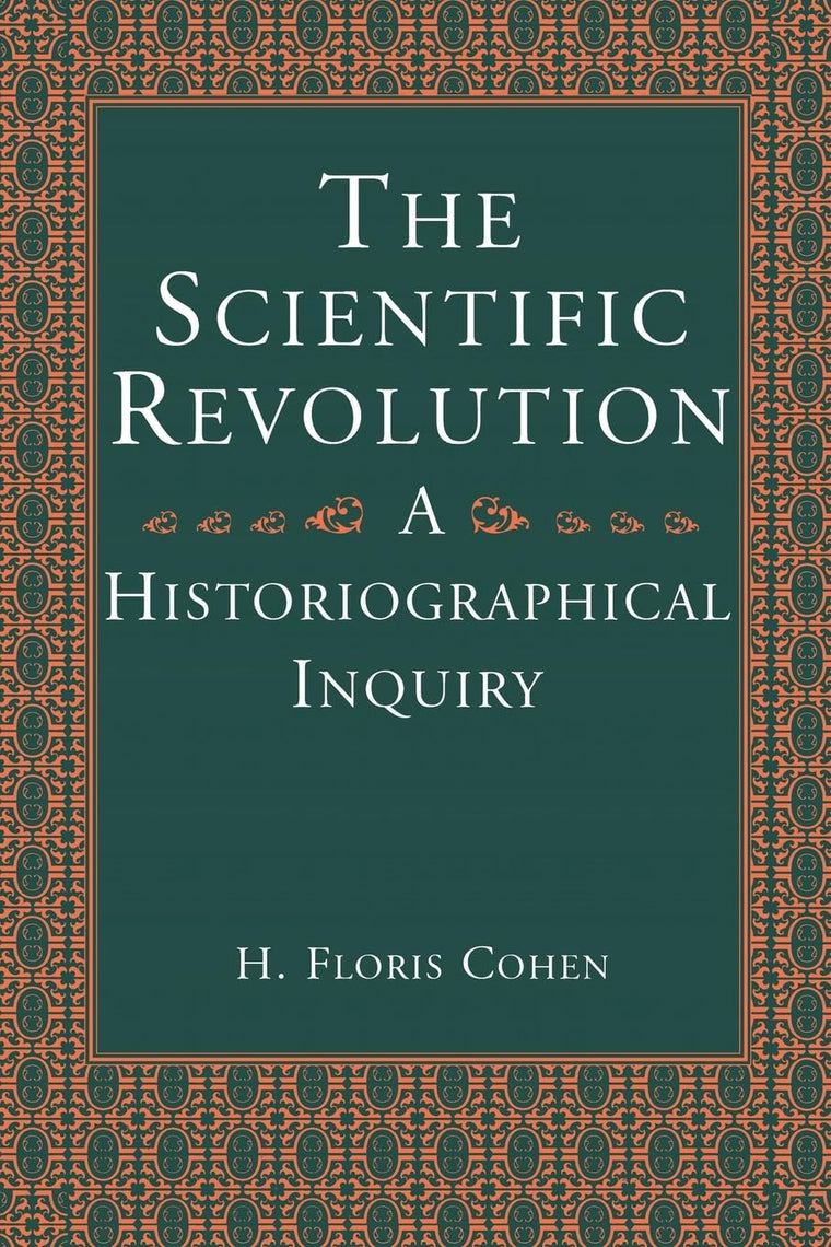 The Scientific Revolution: A Historiographical Inquiry
