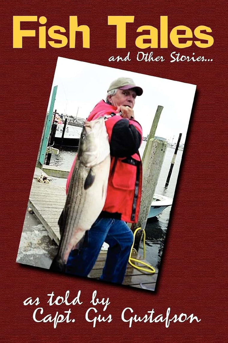 Fish Tales and Other Stories: as Told by Capt. Gus Gustafson