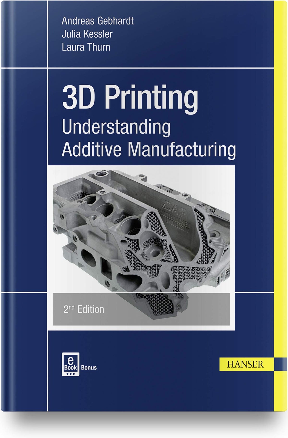 3D Printing 2E: Understanding Additive Manufacturing