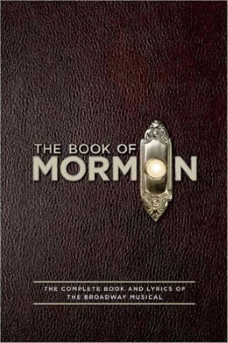 The Book of Mormon Script Book: Complete Book and Lyrics