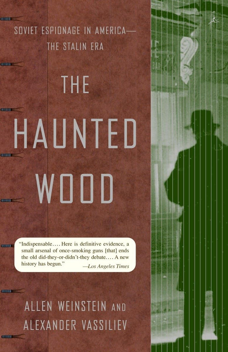 The Haunted Wood: Soviet Espionage in America - The Stalin E