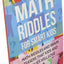 Math Riddles For Smart Kids: Math Riddles And Brain Teasers That Kids And Families Will love (Thinking Books for Kids)