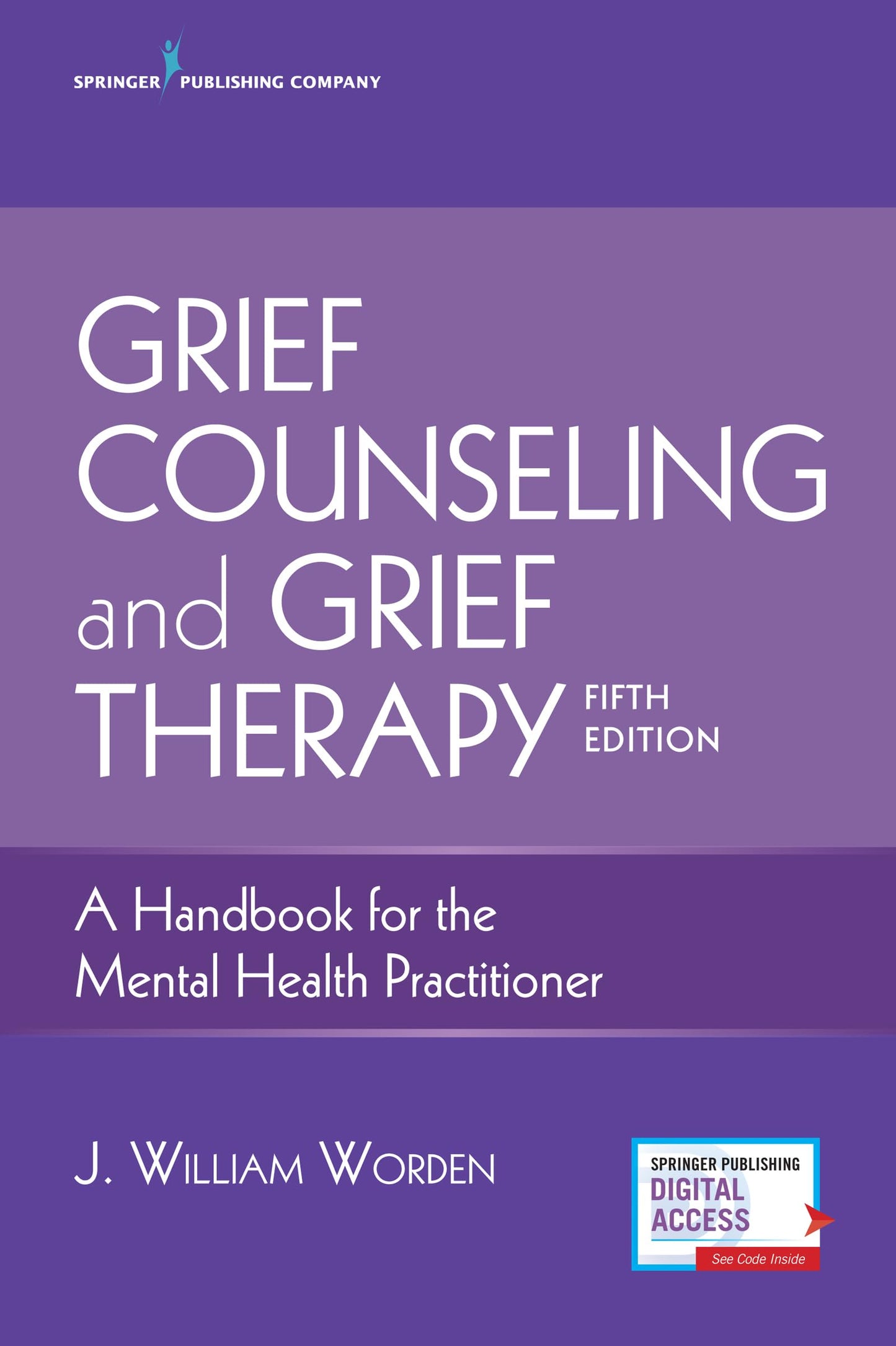 Grief Counseling and Grief Therapy, Fifth Edition: A Handboo