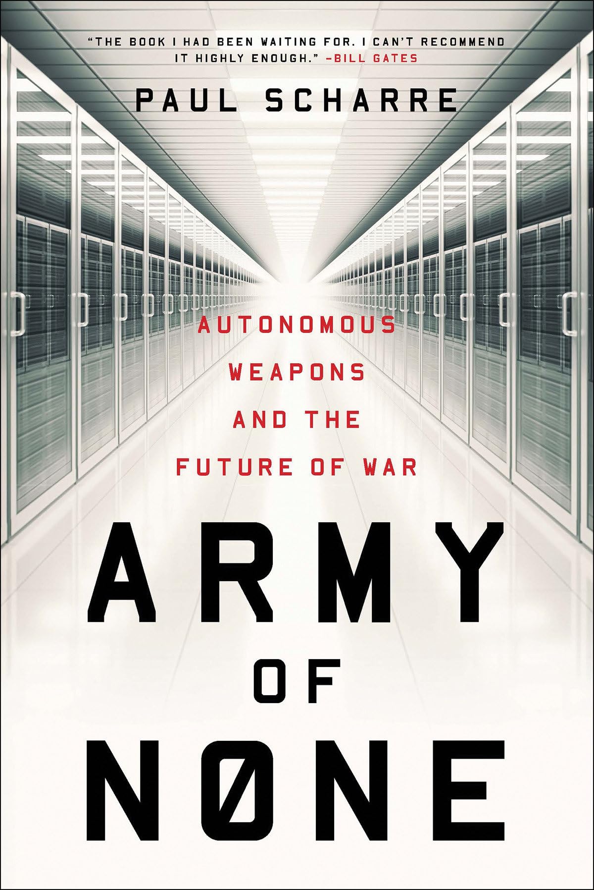 Army of None: Autonomous Weapons and the Future of War by Sc