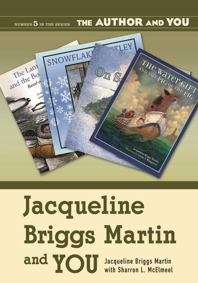 Jacqueline Briggs Martin and YOU (The Author and YOU)