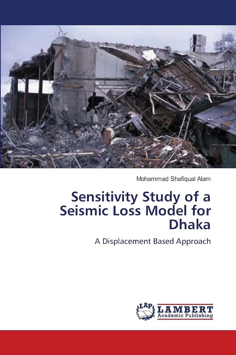 Sensitivity Study of a Seismic Loss Model for Dhaka: A Displacement Based Approach