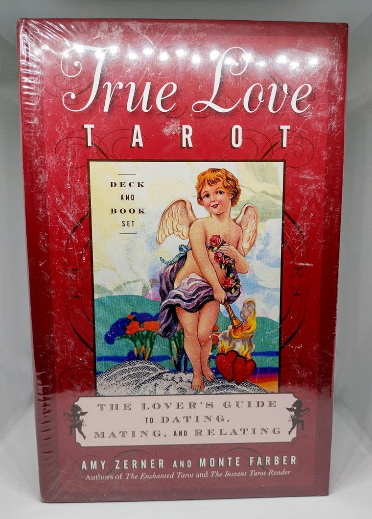 The True Love Tarot: Secrets of Dating, Mating and Relating