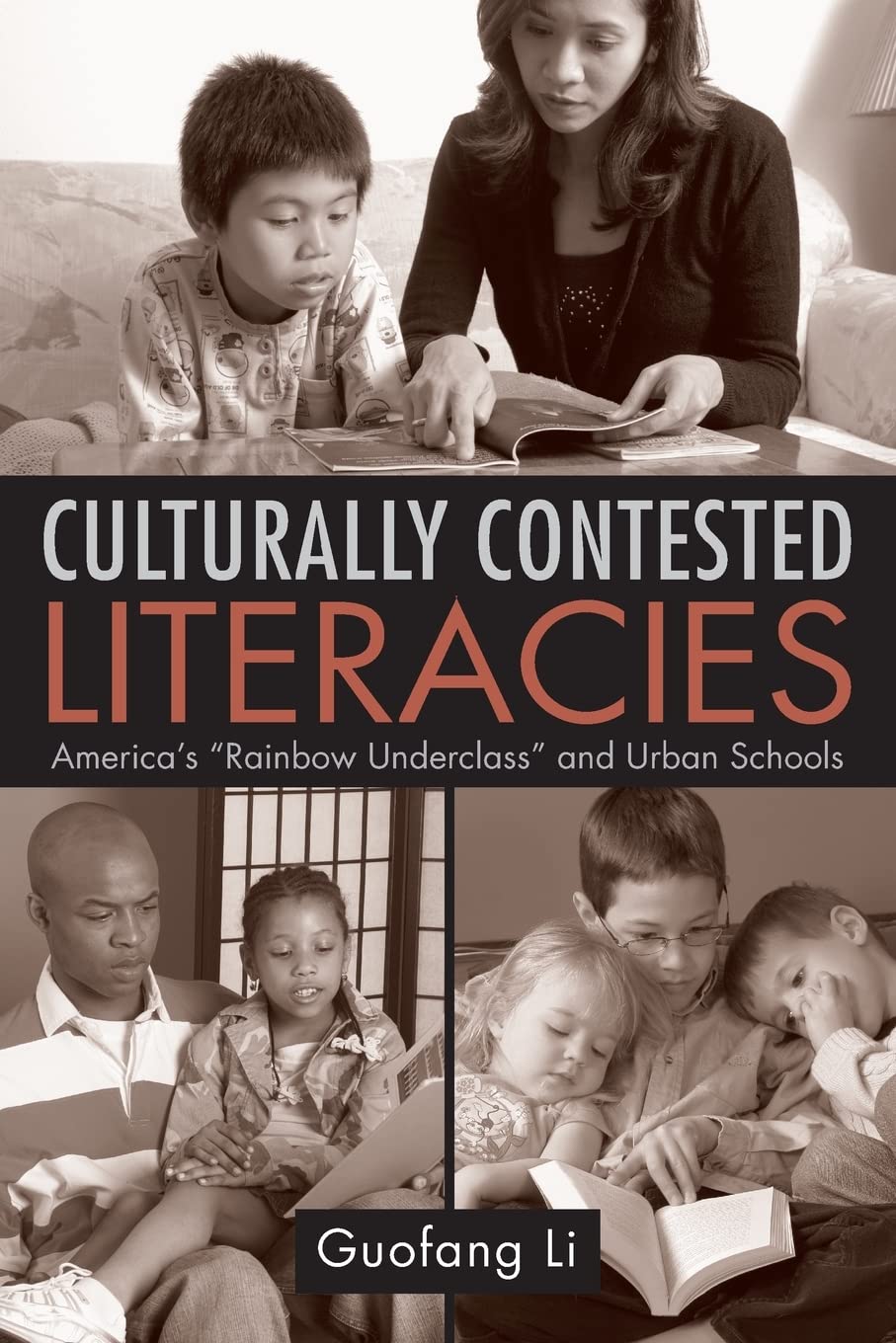 Culturally Contested Literacies: America's "Rainbow Underclass" and Urban Schools