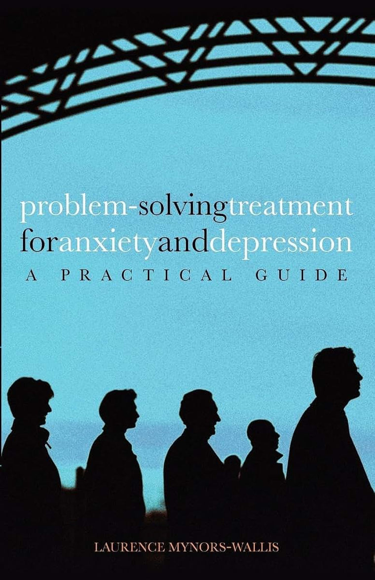 Problem-Solving Treatment for Anxiety and Depression: A Practical Guide