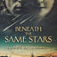 Beneath the Same Stars: A Novel of the 1862 U.S.-Dakota War