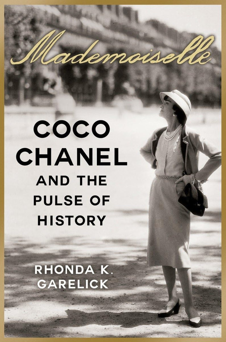 Mademoiselle: Coco Chanel and the Pulse of History by Gareli