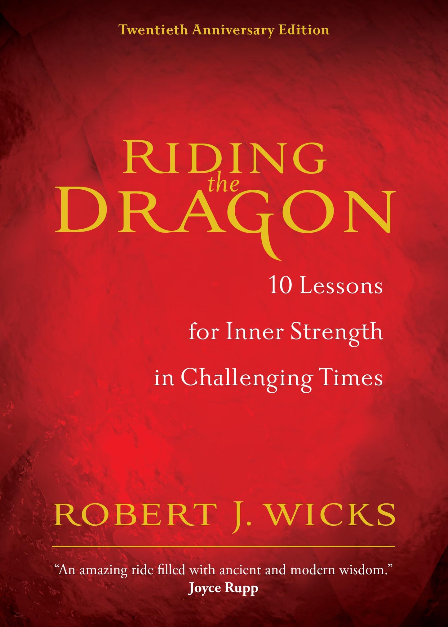 Riding the Dragon: 10 Lessons for Inner Strength in Challenging Times  Twentieth Anniversary Edition