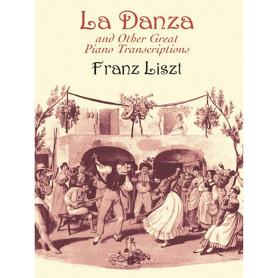 La Danza and Other Great Piano Transcriptions (Dover Classical Piano Music)