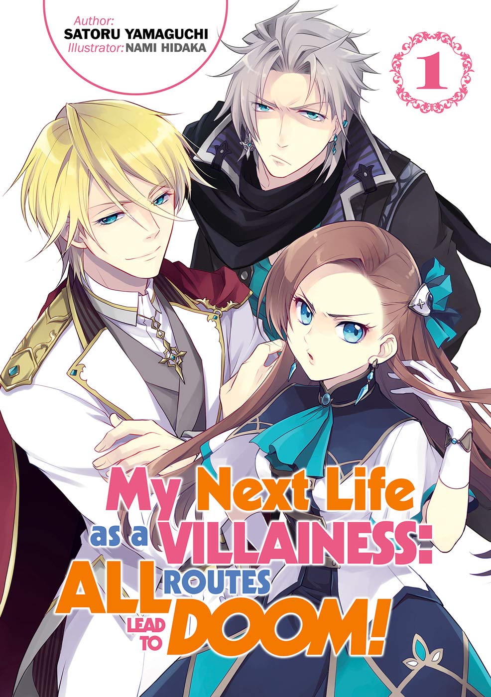 My Next Life as a Villainess: All Routes Lead to Doom! Volume 1 (Light Novel) (Volume 1) (My Next Life as a Villainess: All Routes Lead to Doom!, 1)