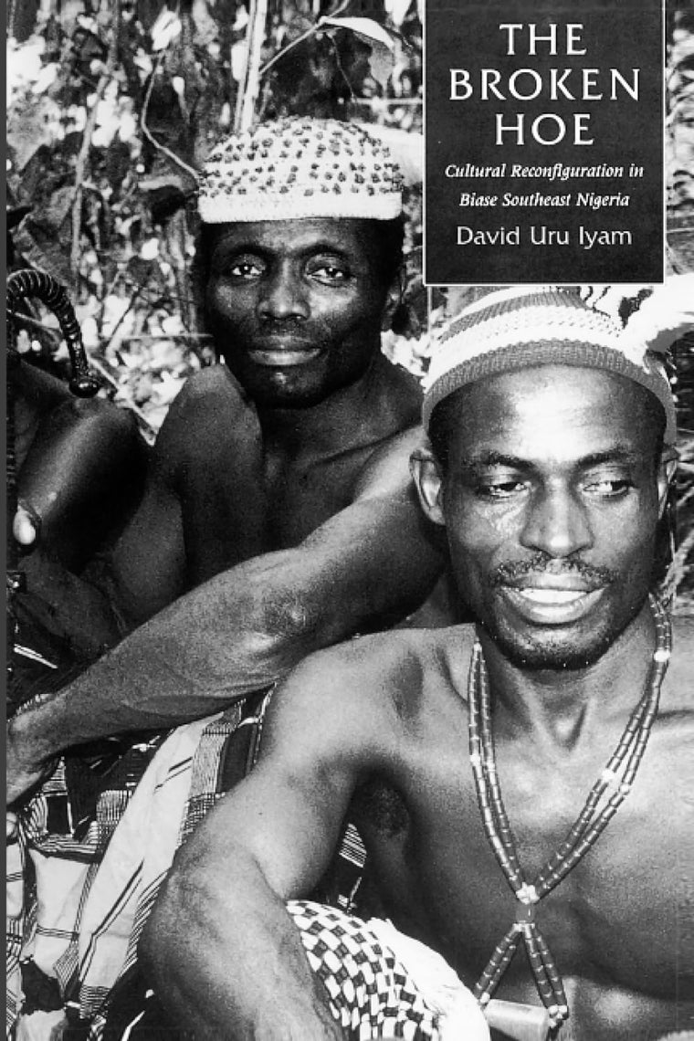 The Broken Hoe: Cultural Reconfiguration in Biase Southeast Nigeria