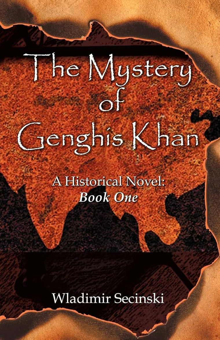 The Mystery of Genghis Khan: A Historical Novel: Book One