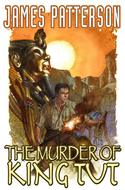James Patterson's The Murder of King Tut