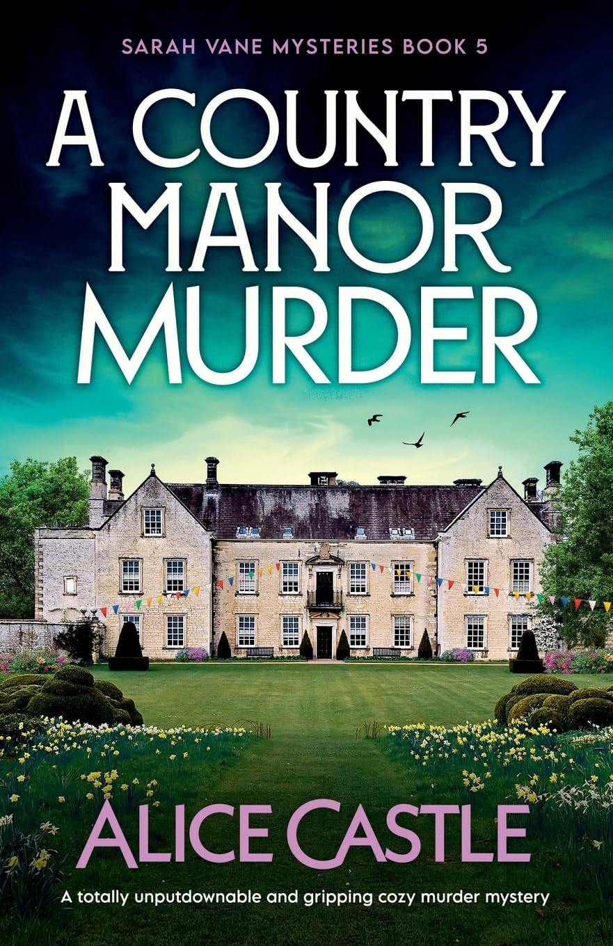 A Country Manor Murder: A totally unputdownable and gripping cozy murder mystery (Sarah Vane Mysteries)