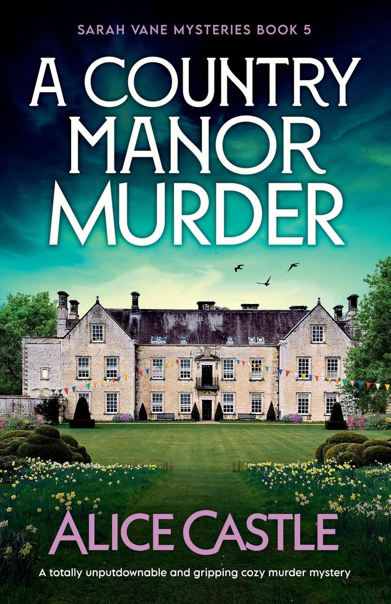A Country Manor Murder: A totally unputdownable and gripping cozy murder mystery (Sarah Vane Mysteries)