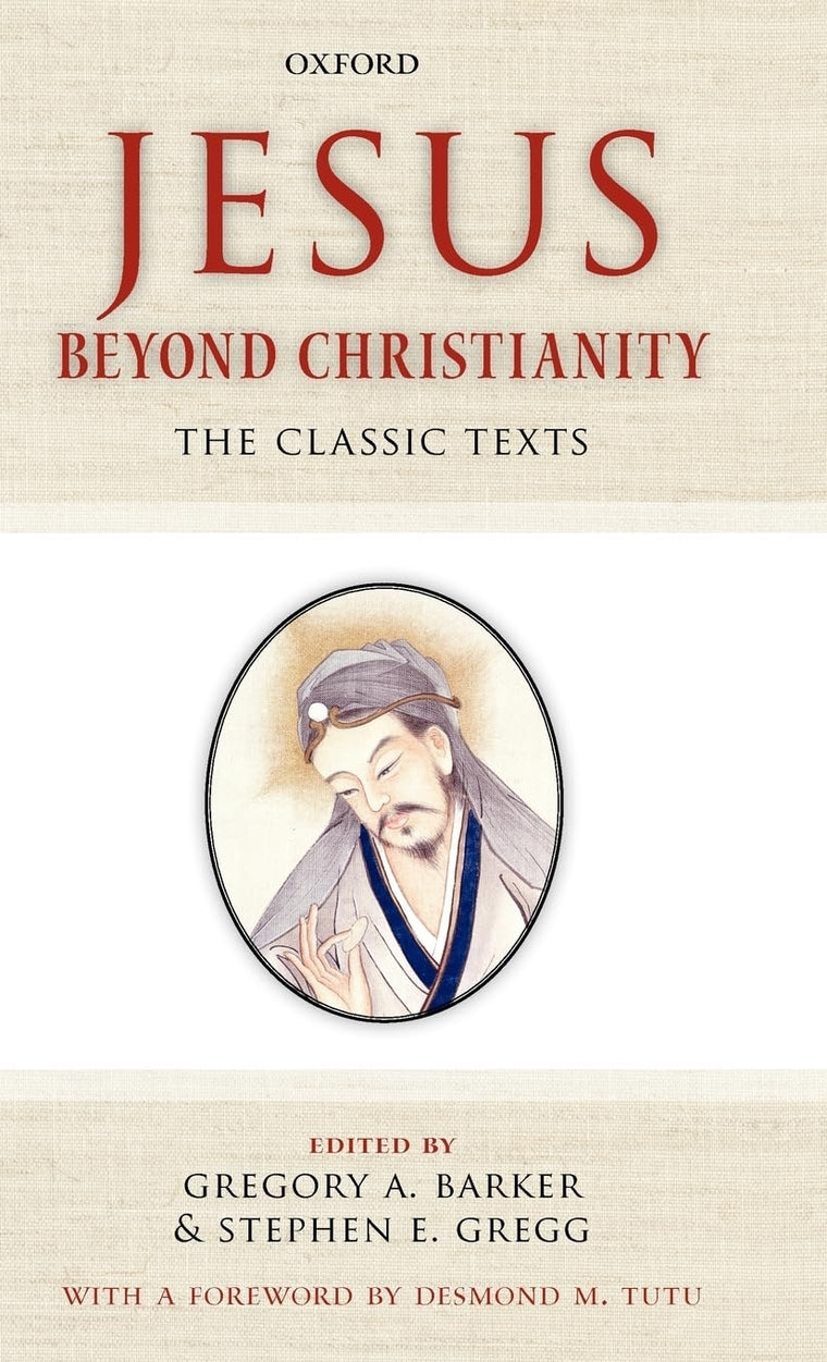 Jesus Beyond Christianity: The Classic Texts