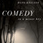 Comedy in a Minor Key: A Novel