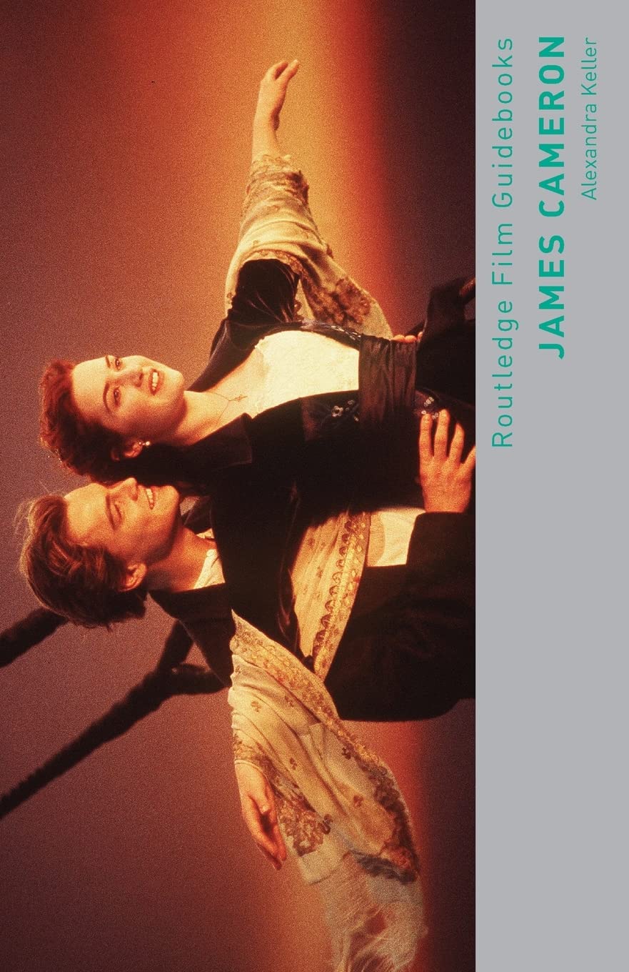 James Cameron (Routledge Film Guidebooks)
