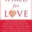 Wired for Love: How Understanding Your Partner's Brain and Attachment Style Can Help You Defuse Conflict and Build a Secure Relationship