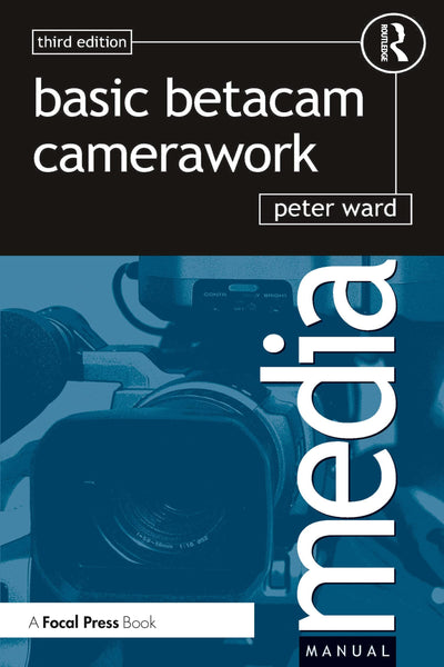 Basic Betacam Camerawork (Media Manual)