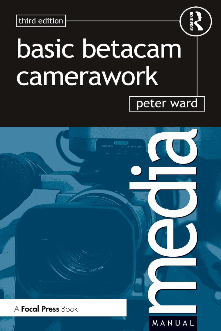 Basic Betacam Camerawork (Media Manual)