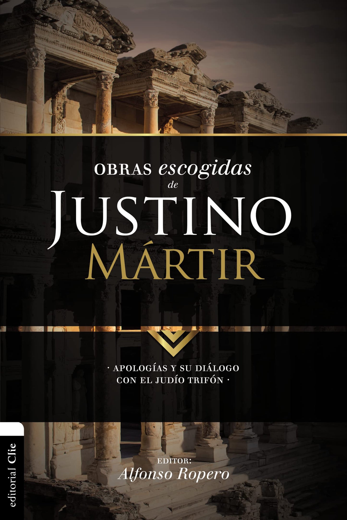 Obras escogidas de Justino Mártir: Apologías y su diálogo con el judío Trifón (Colección Patristica) (Spanish Edition)