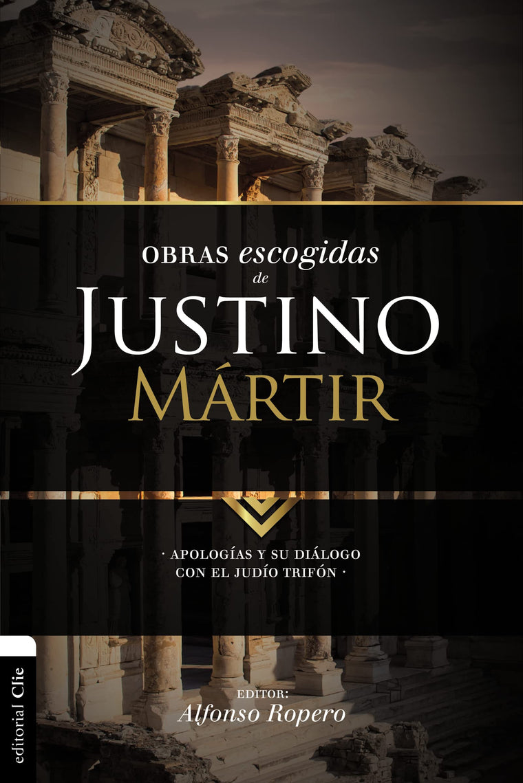 Obras escogidas de Justino Mártir: Apologías y su diálogo con el judío Trifón (Colección Patristica) (Spanish Edition)