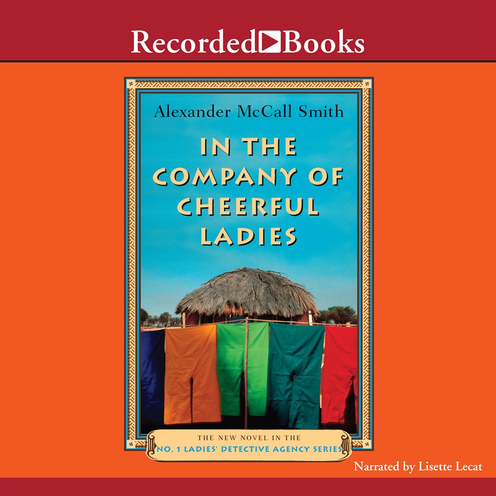 In the Company of Cheerful Ladies (No. 1 Ladies' Detective Agency)