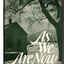 As We Are Now: A Novel