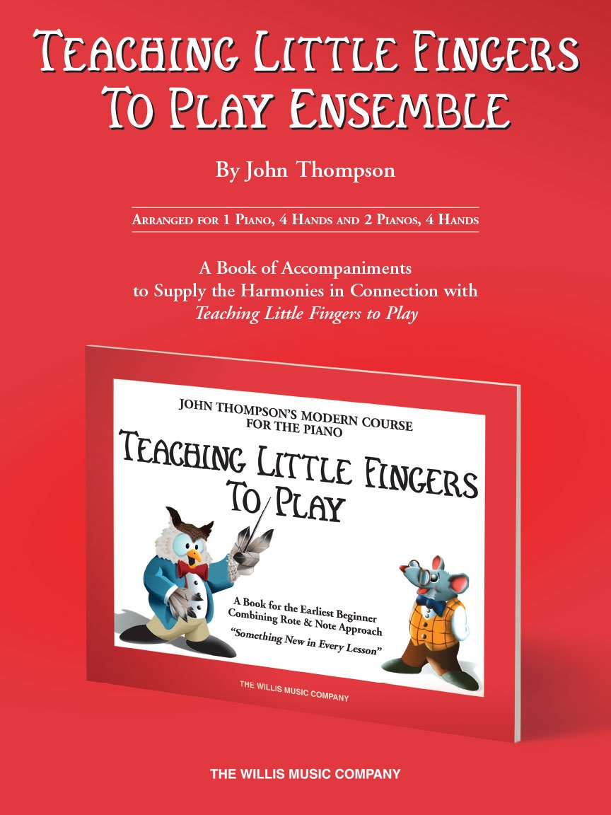 Teaching Little Fingers to Play Ensemble: Optional Acompaniments for the TLF Method (Supplementary Series)  Beginner to Intermediate 1 Piano and 2 ... Little Fingers to Play Supplementary Series)