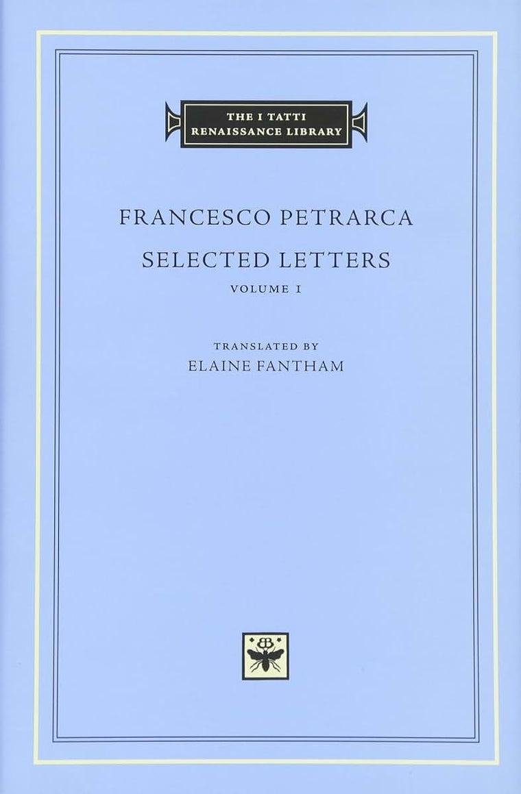 Selected Letters, Volume 1 (The I Tatti Renaissance Library)