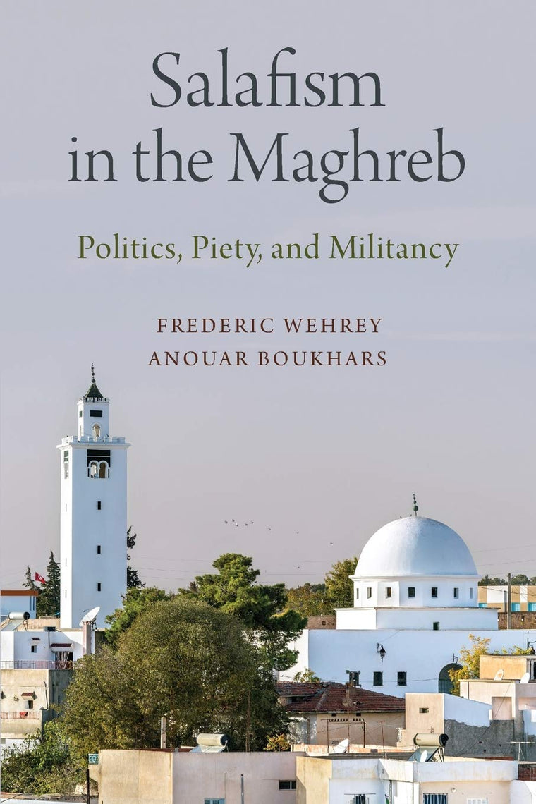 Salafism in the Maghreb: Politics, Piety, and Militancy (Carnegie Endowment for Intl Peace)