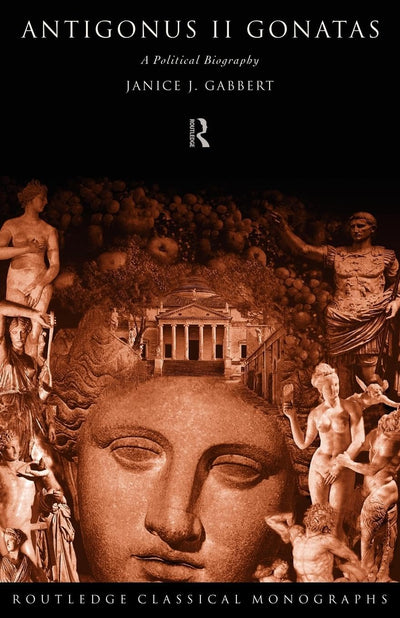 Antigonus II Gonatas (Routledge Classical Monographs)