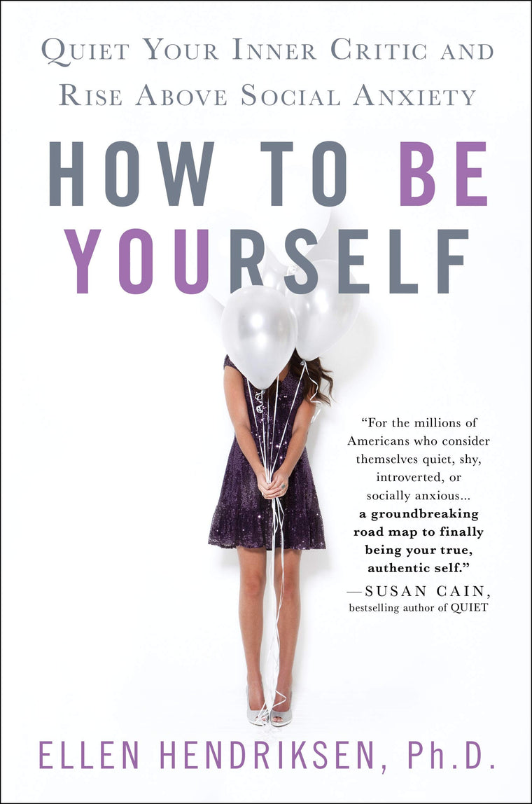 How to Be Yourself: Quiet Your Inner Critic and Rise Above Self-Doubt