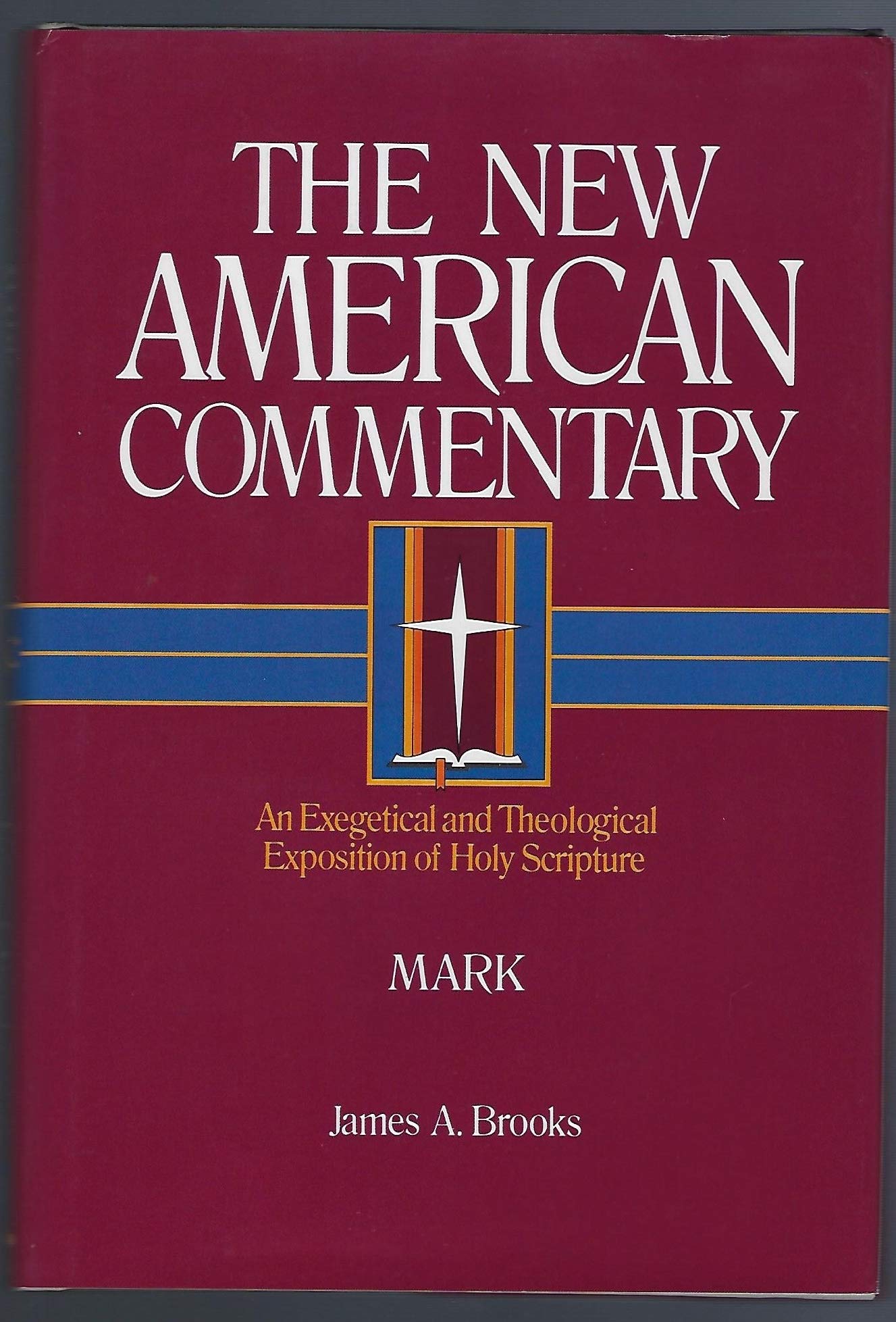Mark: An Exegetical and Theological Exposition of Holy Scripture (Volume 23) (The New American Commentary)