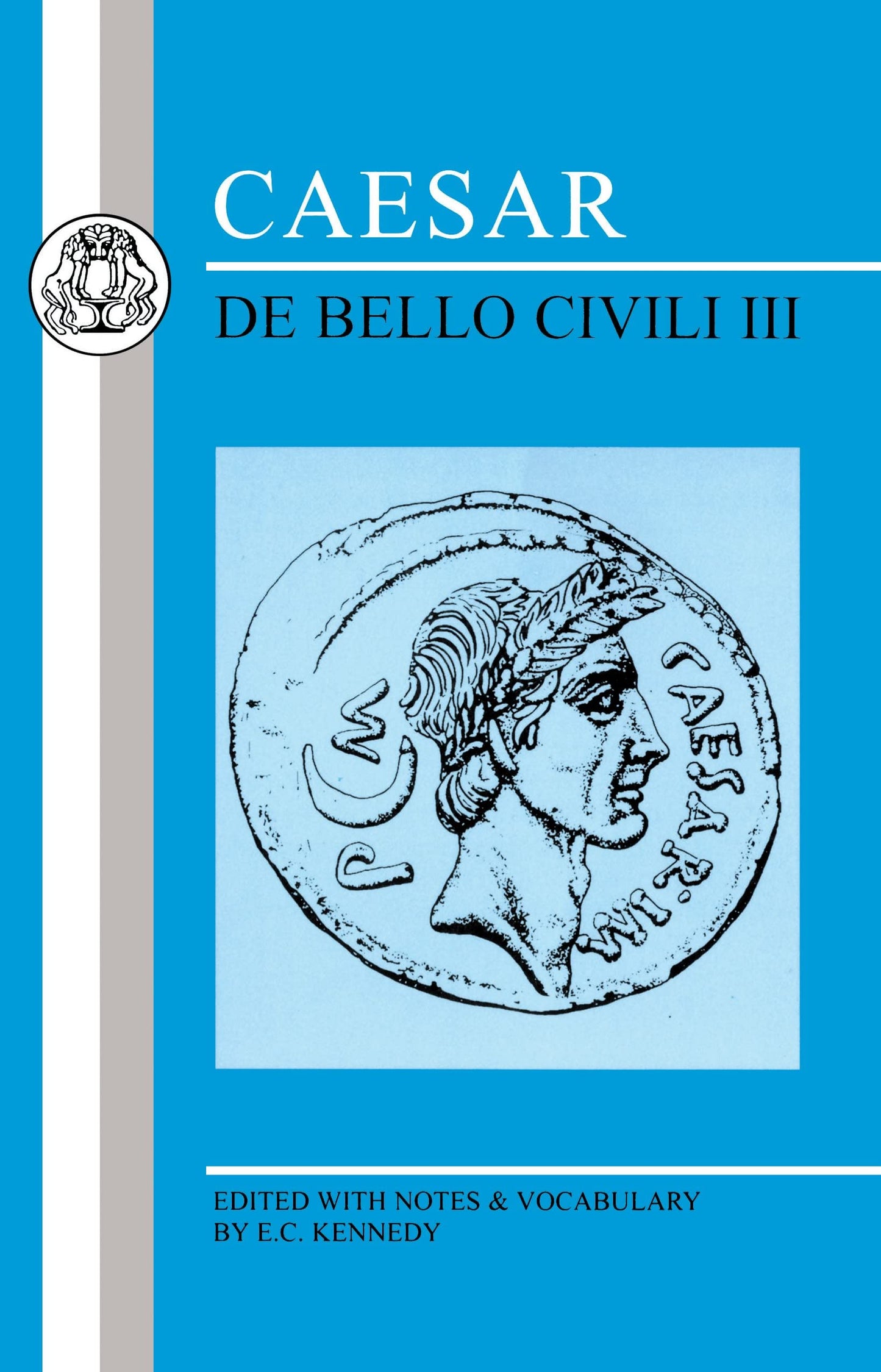 Caesar: De Bello Civili III (Latin Texts)