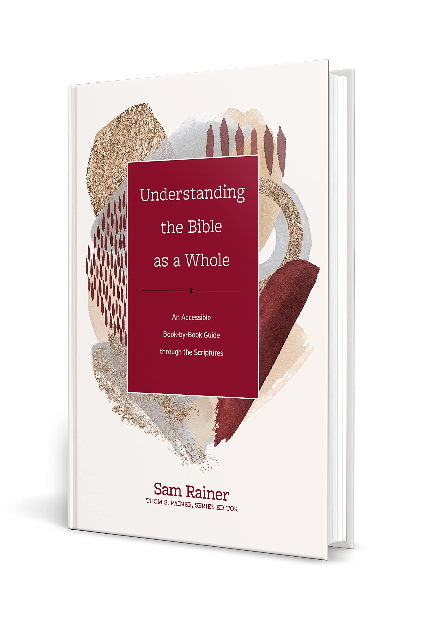 Understanding the Bible as a Whole: An Accessible Book-by-Book Guide through the Scriptures (Church Answers Resources)
