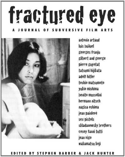 Fractured Eye: A Journal Of Subversive Film Arts