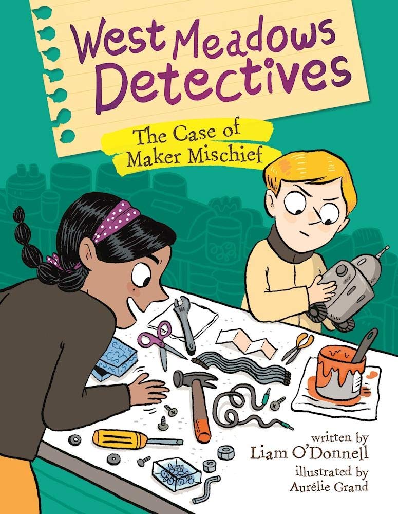 West Meadows Detectives: The Case of Maker Mischief (West Meadows Detectives, 2)