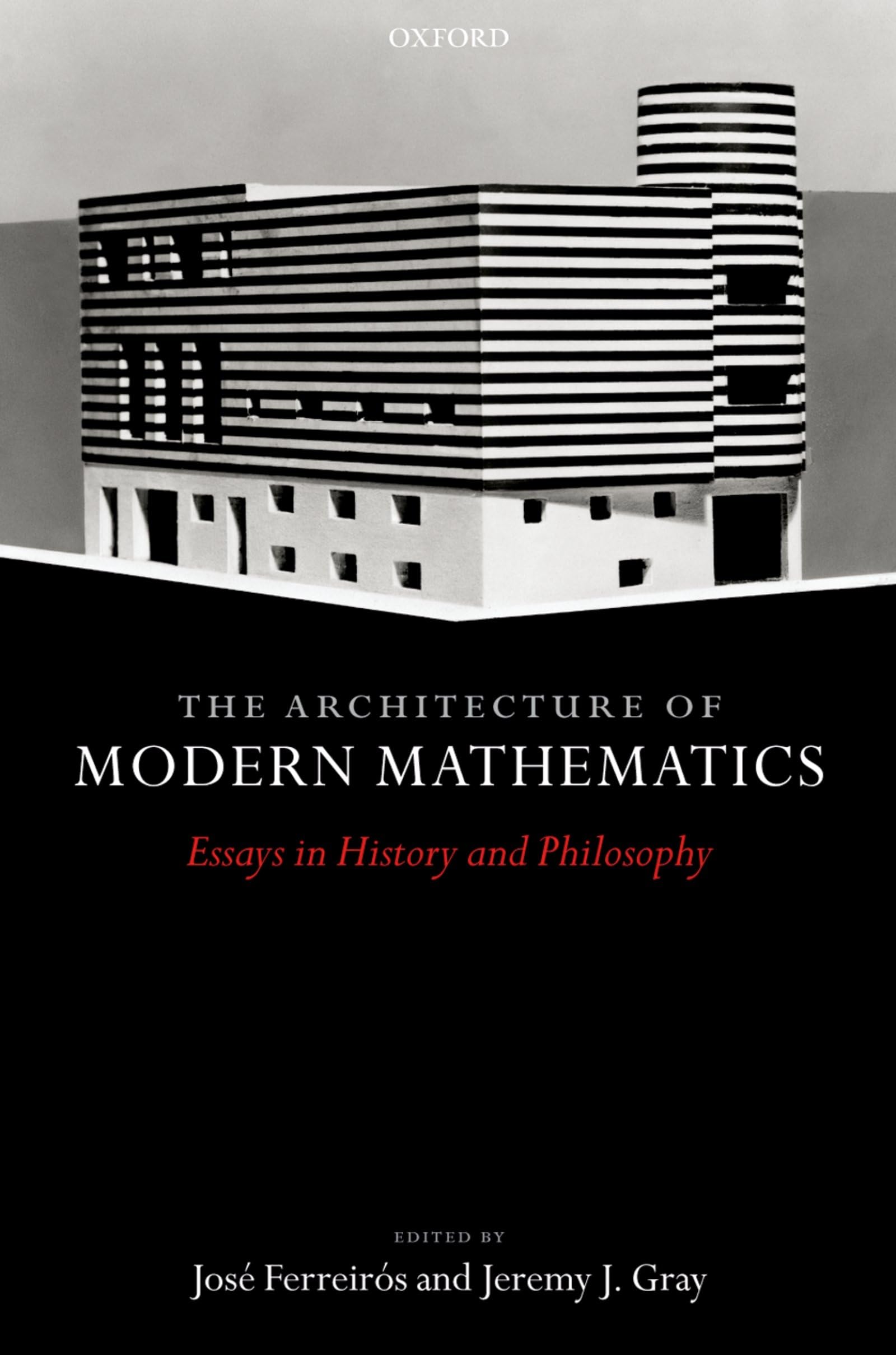 Architecture of Modern Mathematics: Essays in History and Philosophy
