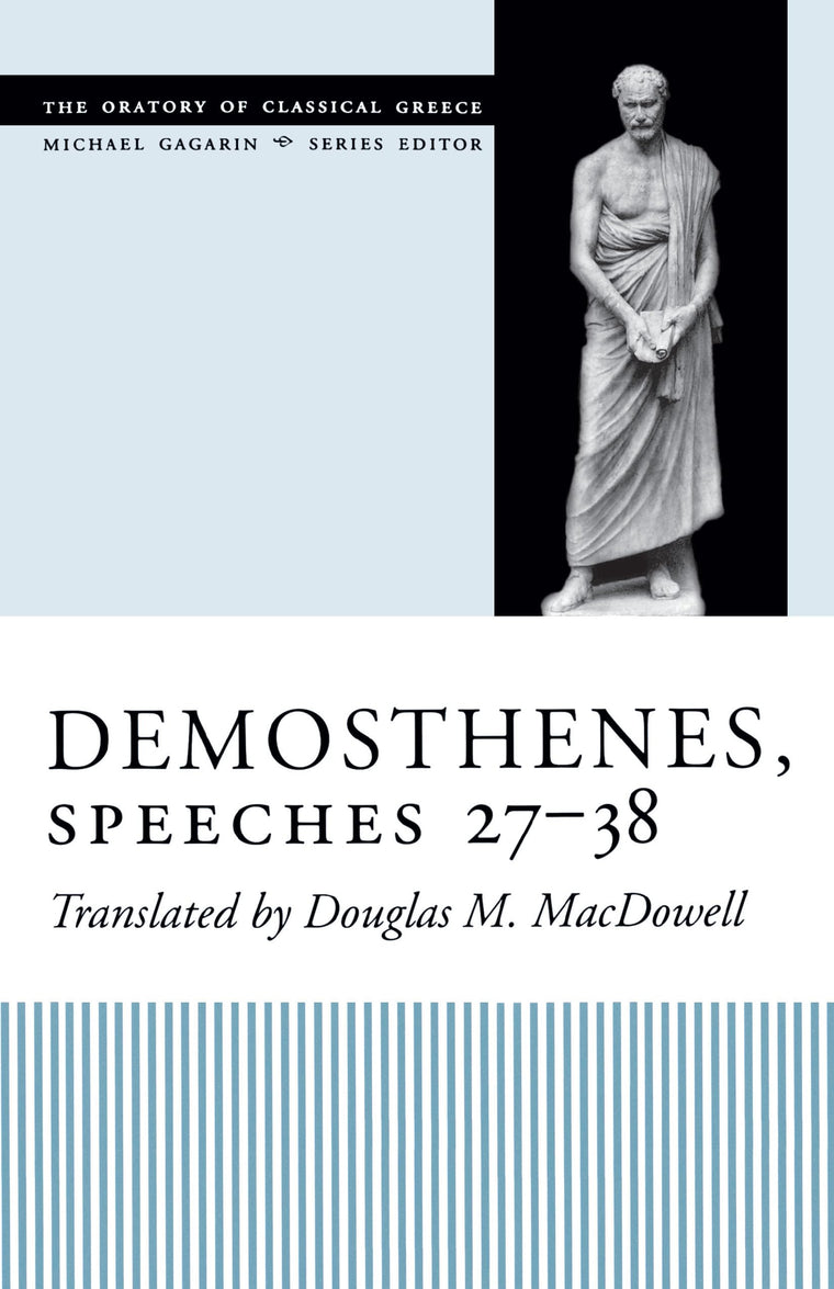 Demosthenes, Speeches 27-38 (The Oratory of Classical Greece)