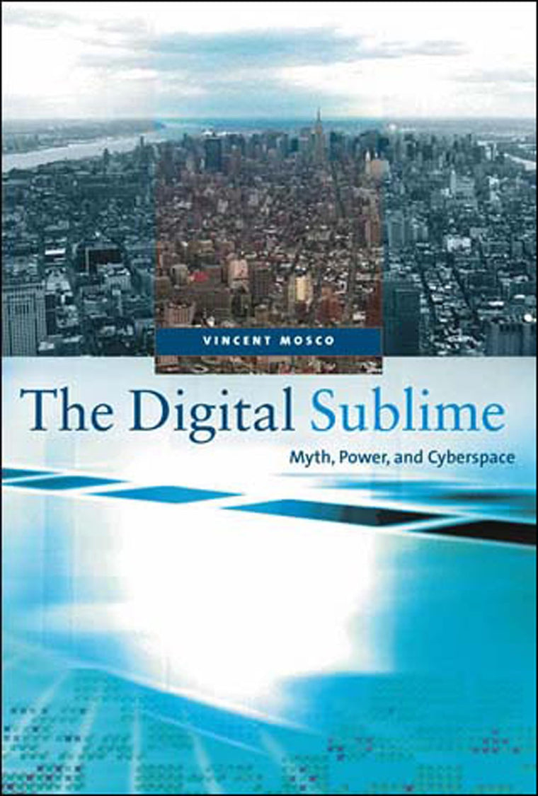 The Digital Sublime: Myth, Power, and Cyberspace (Mit Press)