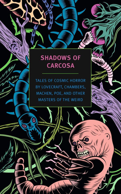 Shadows of Carcosa: Tales of Cosmic Horror by Lovecraft, Cha