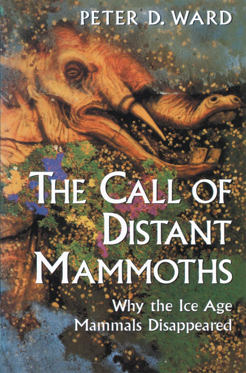 The Call of Distant Mammoths: Why the Ice Age Mammals Disapp