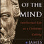 Habits of the Mind: Intellectual Life as a Christian Calling